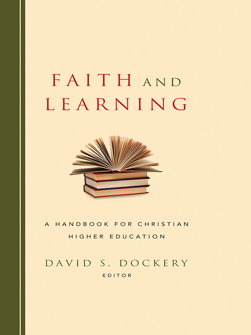 Title details for Faith and Learning by David S. Dockery - Available